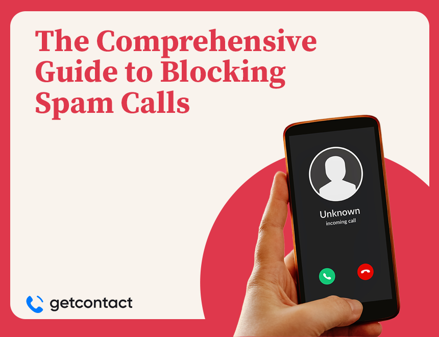 The Comprehensive Guide to Blocking Spam Calls