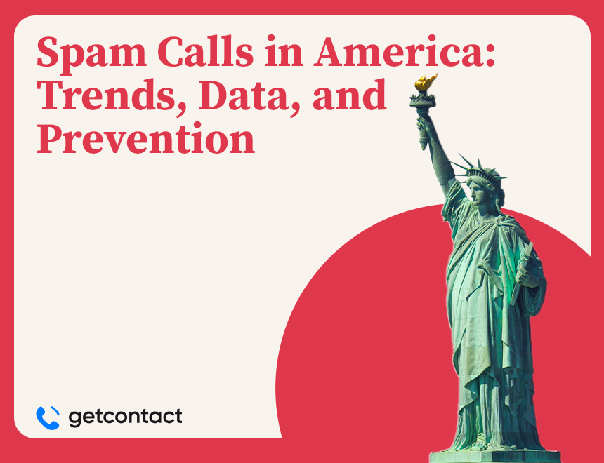 Spam Calls in America: Trends, Data, and Prevention