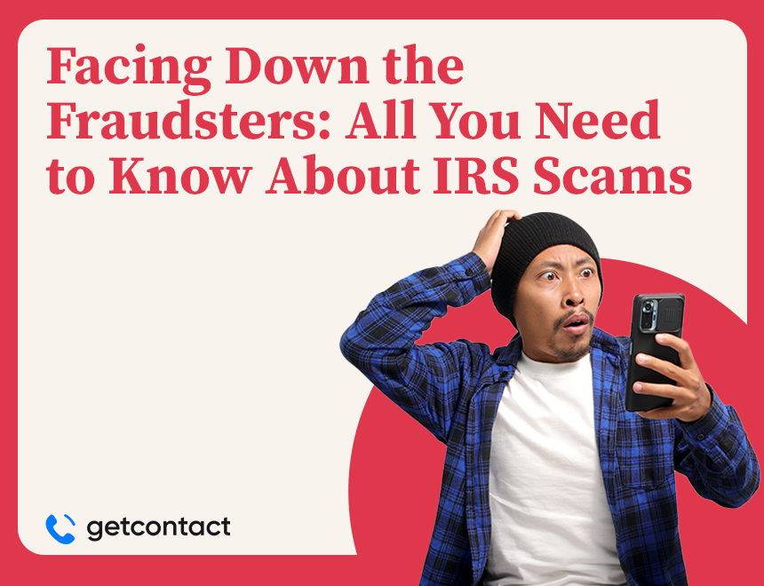 Facing Down the Fraudsters: All You Need to Know About IRS Scams