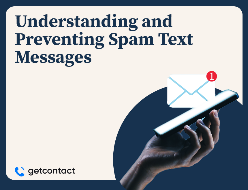 Understanding and Preventing Spam Text Messages